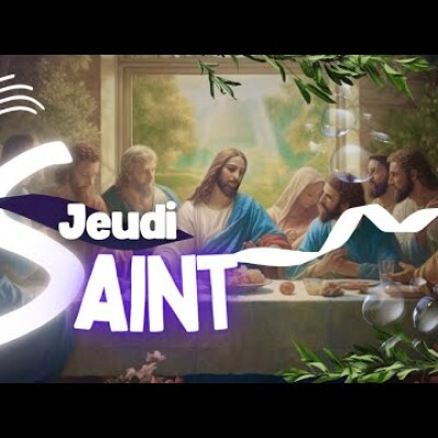 Parole et Évangile du jour | Jeudi 28 mars • La Cène & lavement des pieds | JEUDI SAINT cover