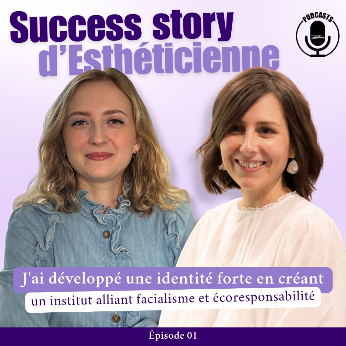 J'ai développé une identité forte en créant un institut alliant facialisme et écoresponsabilité episode artwork