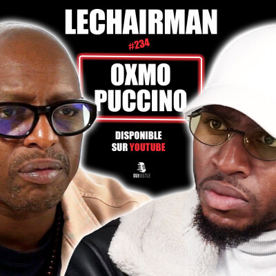#234 LeChairman & Oxmo Puccino parlent Industrie, Littérature, MHD, Social,  Rédemption, Voyages cover