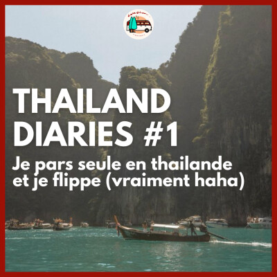 Thailand Diaries #1 - Je pars seule en thailande et je flippe (vraiment haha) cover