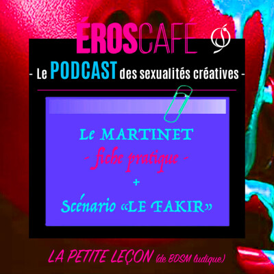 Le MARTINET, fiche pratique + Scénario Kinky : "LE FAKIR" - par D'Ange, Heureux (34) cover