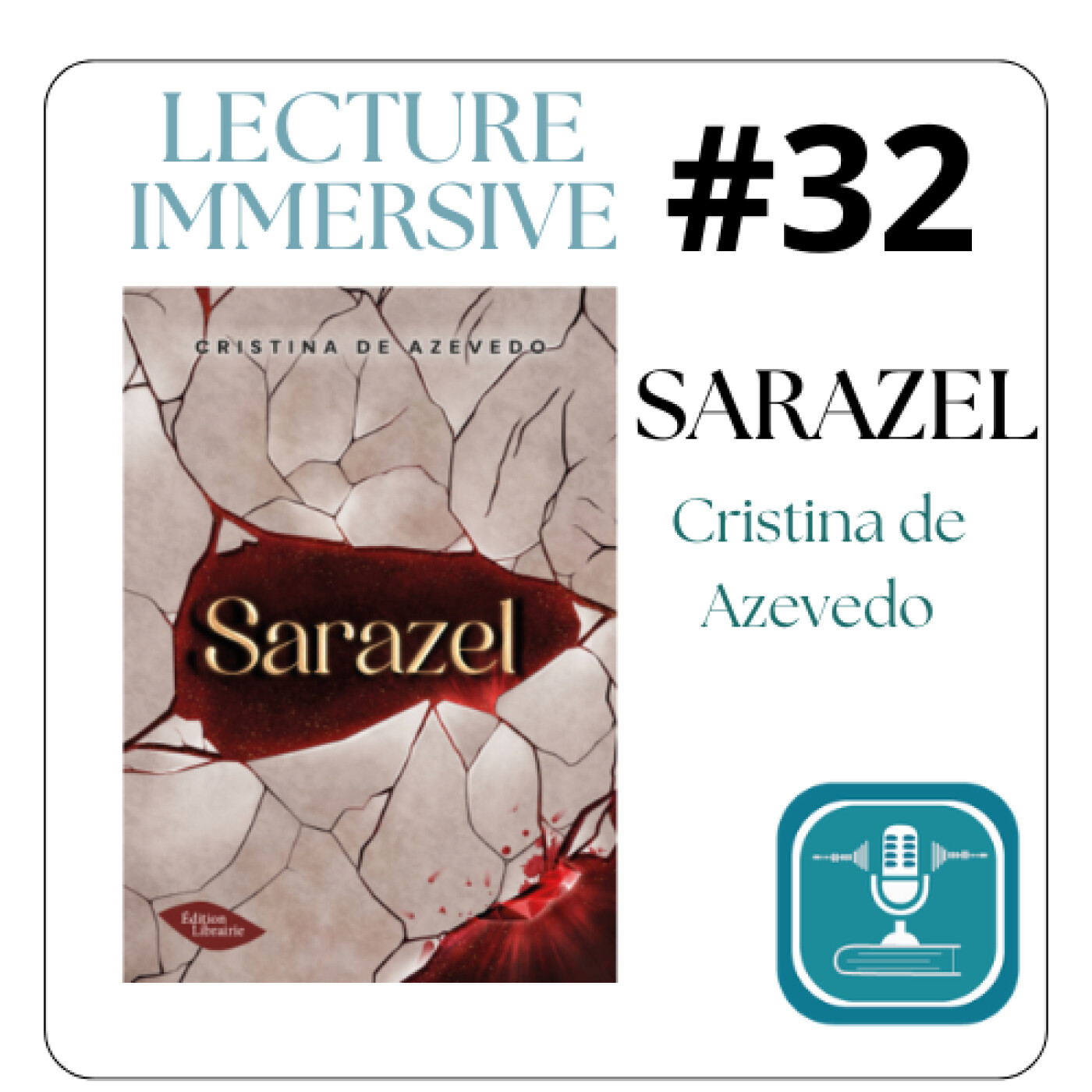 #32 - LECTURE IMMERSIVE Sarazel Critina de Azevedo - Roman hors norme inclassable episode artwork