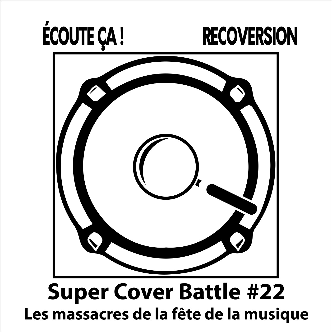 Ep 104 : Super Cover Battle #22 Les massacres de la fête de la musique