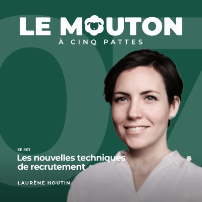 #EP7 - Les nouvelles techniques de recrutement — avec Laurène Houtin cover