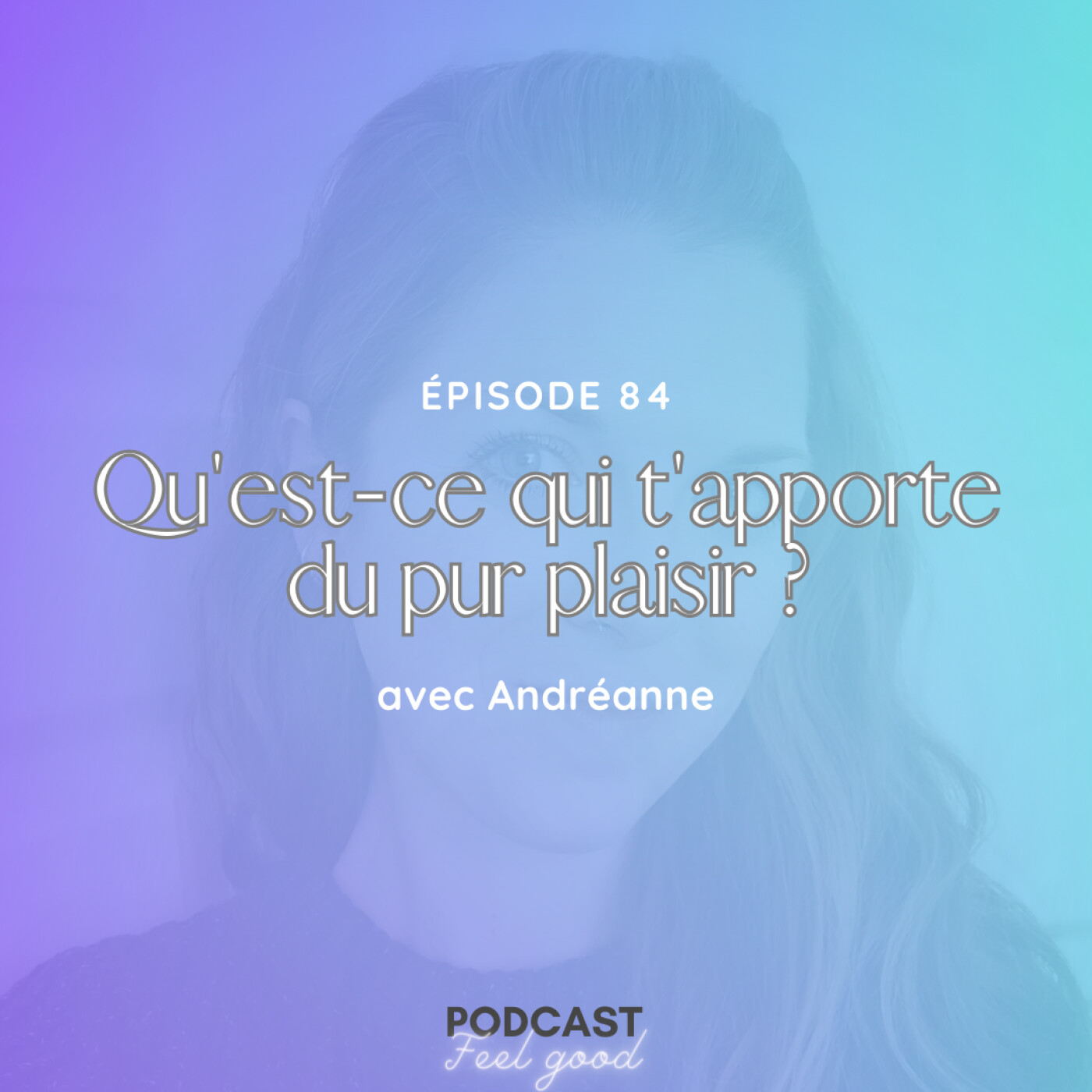 Le Podcast Feel Good