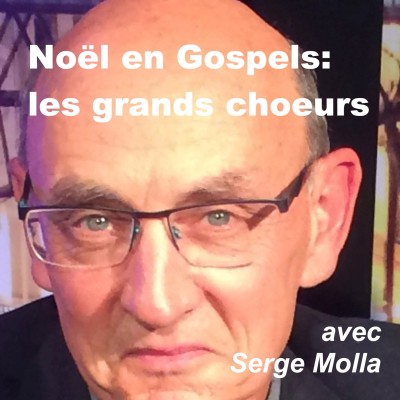 Serge Molla - Noël en Gospels: les grands choeurs cover