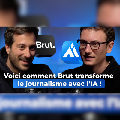 AI Corner E09 | Voici comment Brut transforme le journalisme avec l’IA ! Clement Baccar cover