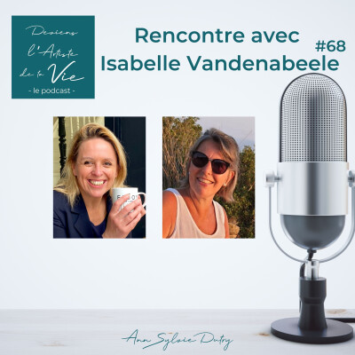 E68 : Comment faire de sa passion son métier : Rencontre avec Isabelle Vandenabeele cover