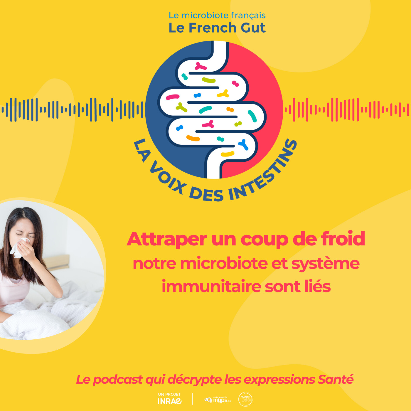 Saison 1 - épisode 4. "Attraper un coup de froid", notre microbiote et système immunitaire sont liés