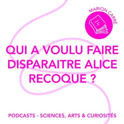 Épisode 98 - Qui a voulu faire disparaitre Alice Recoque cover