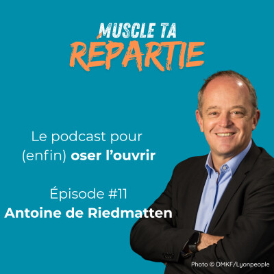 Épisode 11 - Antoine de Riedmatten - Poser le cadre en tant que Dirigeant cover