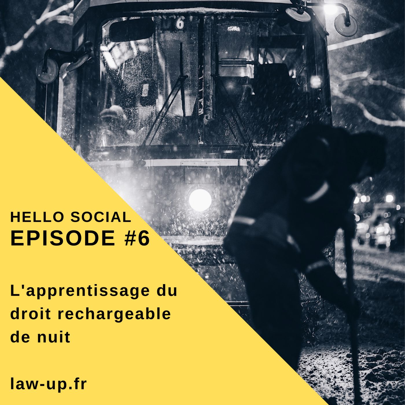 Épisode #6 - L’apprentissage du droit rechargeable de nuit