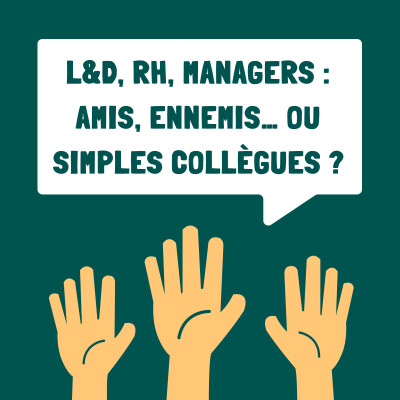 #59. HR Fair 2025 · L&D, RH, managers : amis, ennemis… ou simples collègues de couloir ? · Discussion avec Bernard Coulaty cover