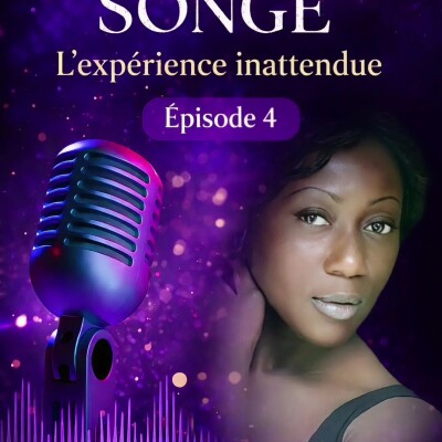 𝙎𝙊𝙉𝙂𝙀 - 𝙇'𝙚𝙭𝙥é𝙧𝙞𝙚𝙣𝙘𝙚 𝙞𝙣𝙖𝙩𝙩𝙚𝙣𝙙𝙪𝙚-Épisode 4 cover