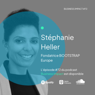 #72 - Stéphanie Heller, Fondatrice de Bootstrap Europe “360 millions d'euros investis pour construire un futur positif” cover