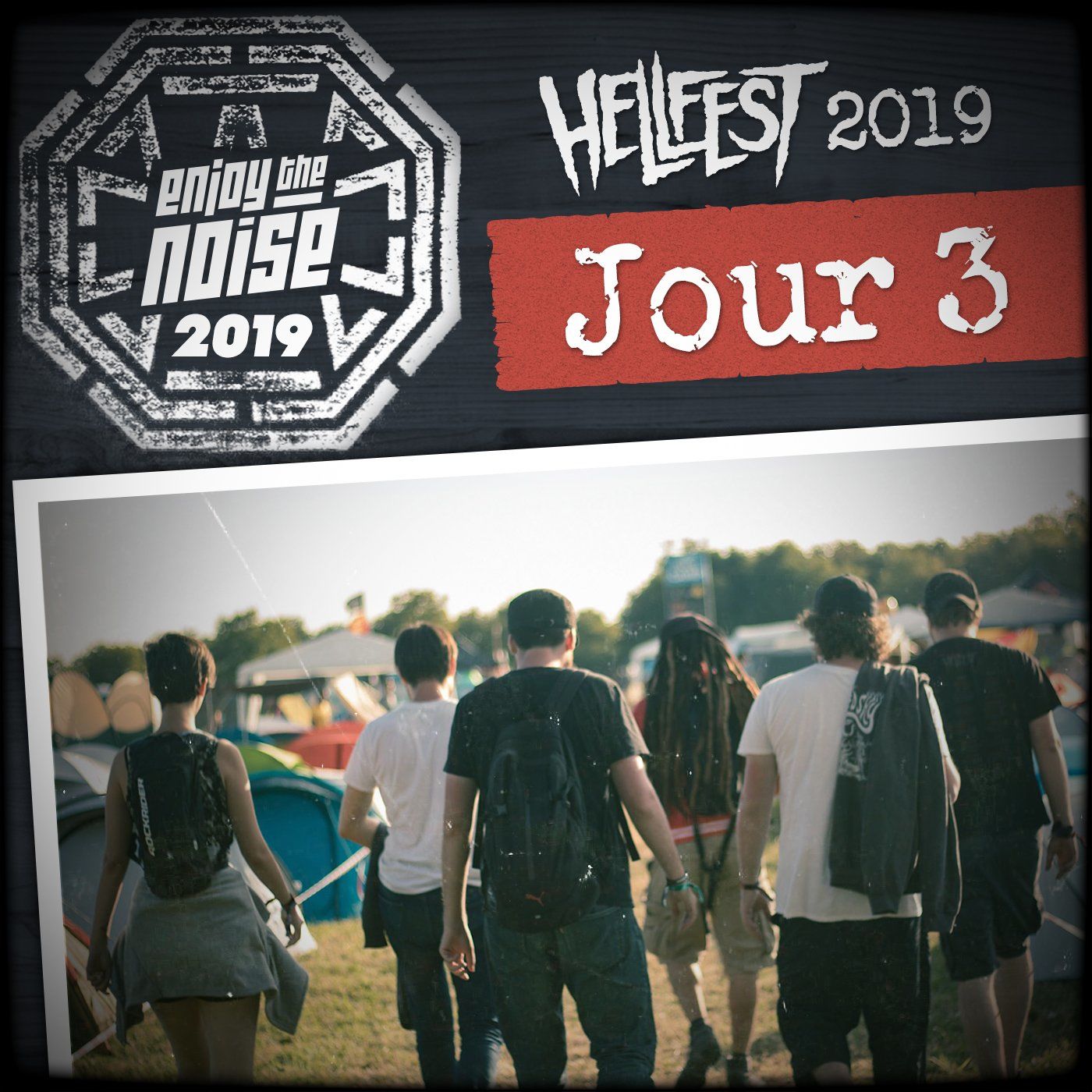Les Enjoyés au Hellfest 2019 - Tool monde en parle au goulag (Jour 3)
