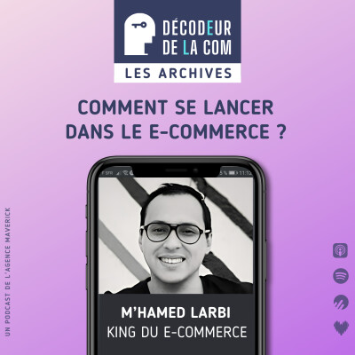 Comment se lancer dans le E-commerce ? | M'Hamed Larbi | Les Archives cover
