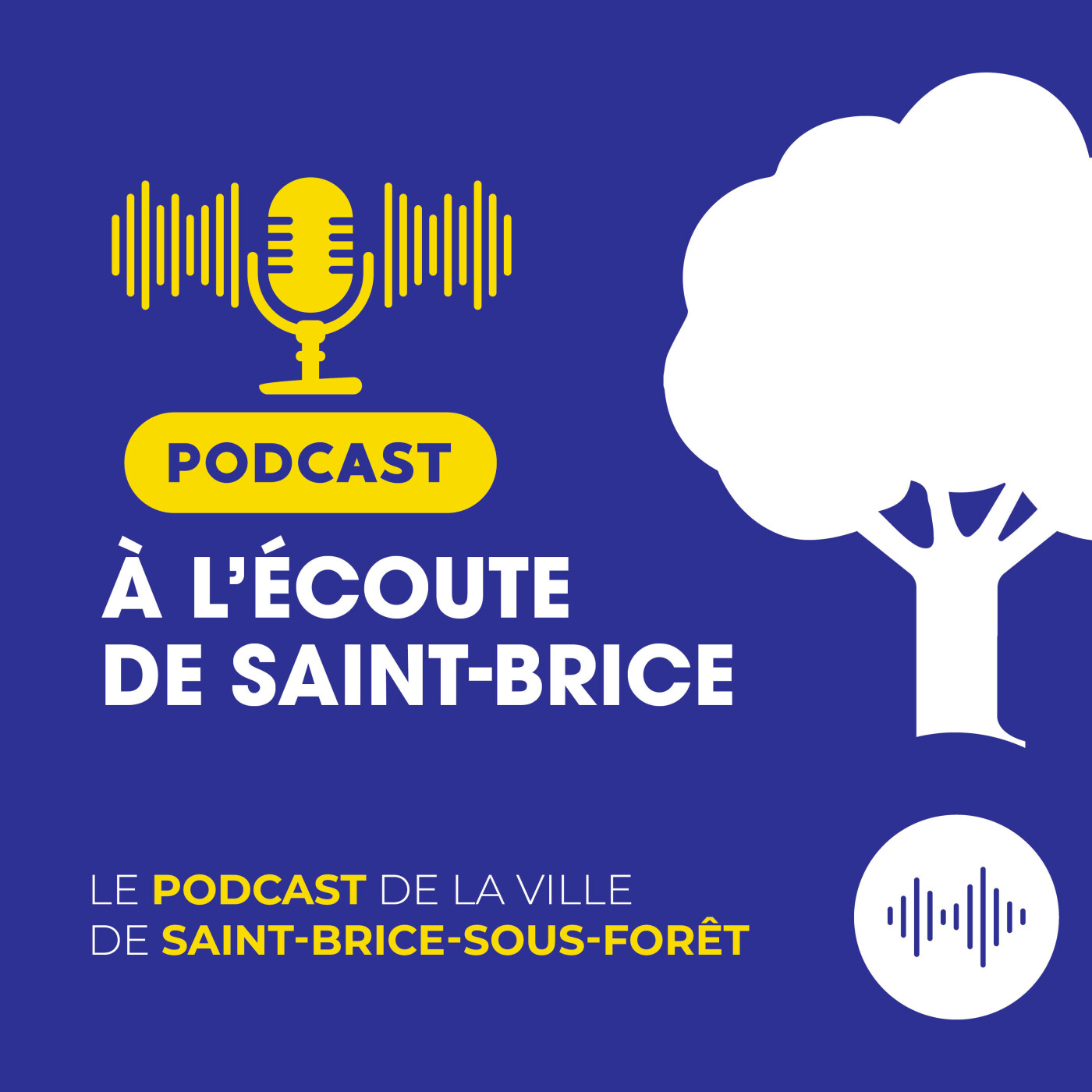 À l'écoute de Saint-Brice, le podcast de la ville de Saint-Brice-sous-Forêt podcast artwork