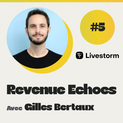 #5 De PLG à Sales-led : les coulisses de Livestorm,  avec son CEO Gilles Bertaux cover