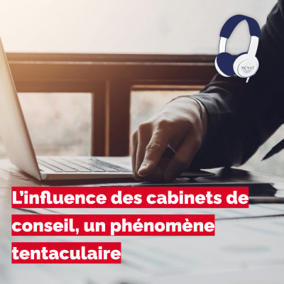 L’influence des cabinets de conseil, un phénomène tentaculaire cover