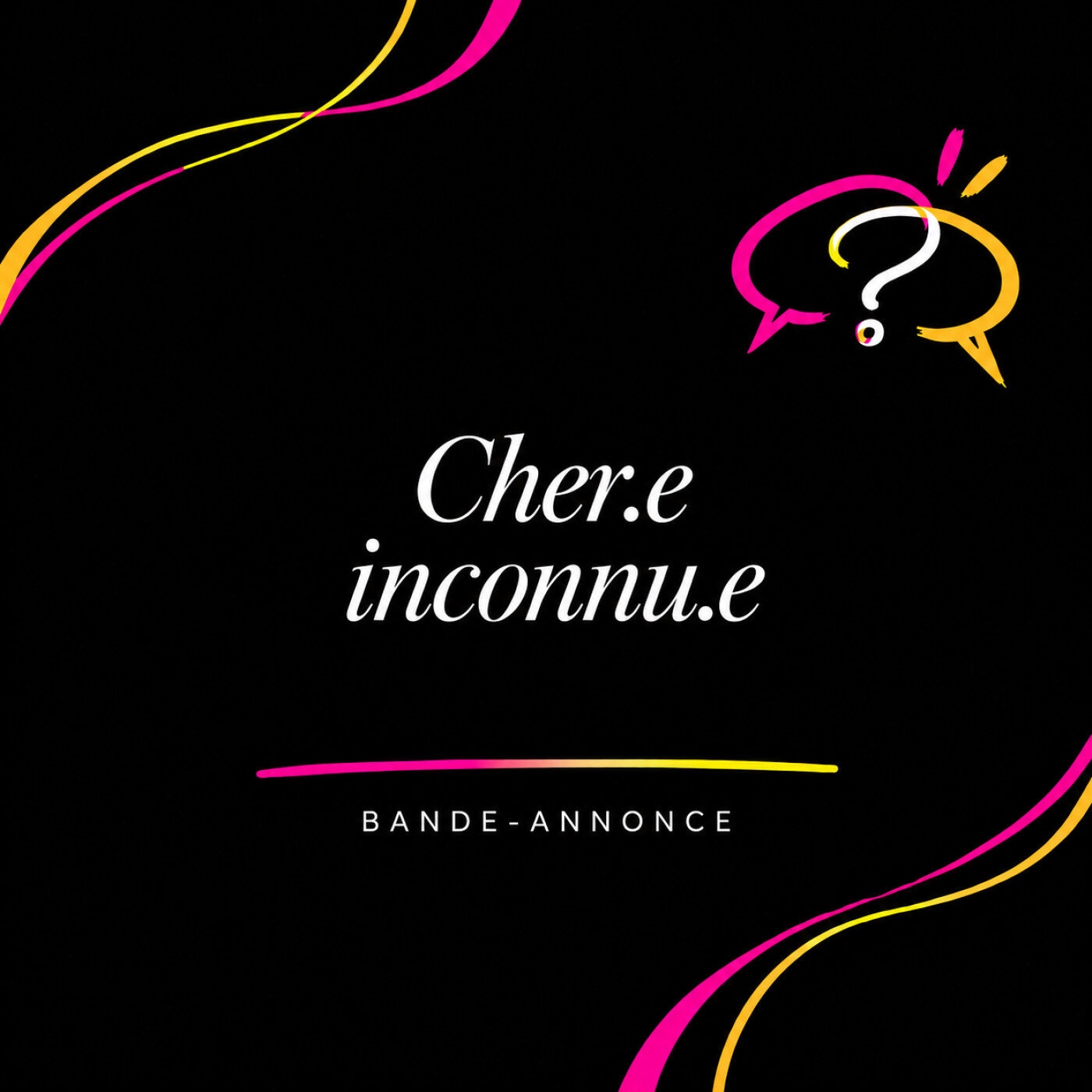 Bande-annonce — Cher.e Inconnu.e episode artwork