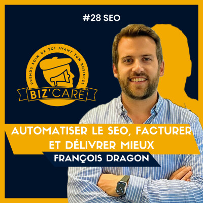 Automatiser le SEO, facturer et délivrer mieux, avec François Dragon cover