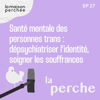 Santé mentale des personnes trans : dépsychiatriser l’identité, soigner les souffrances cover