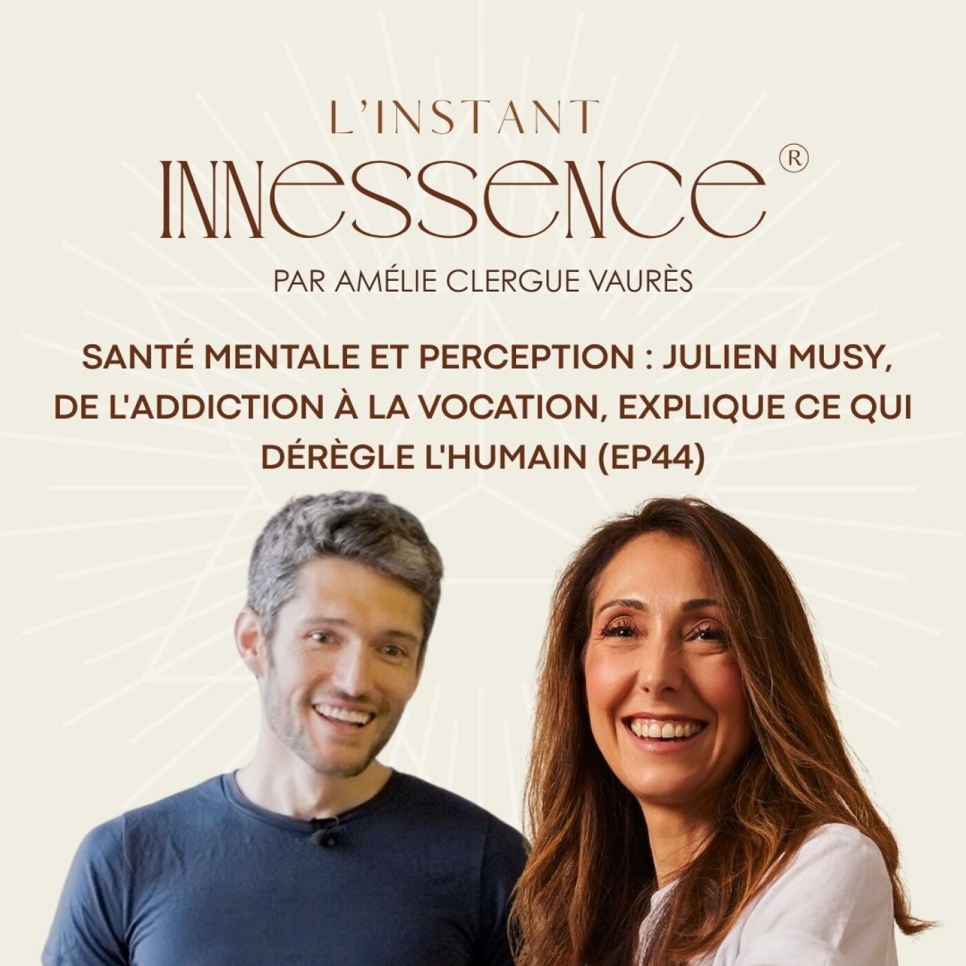 Santé mentale et perception : Julien Musy, de l'addiction à la vocation, explique ce qui dérègle l'humain (EP44) episode artwork