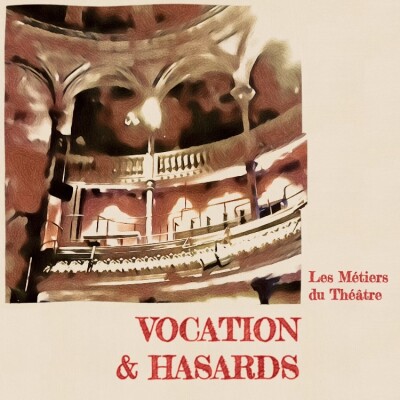 Vocation & Hasards - Les Métiers du théâtre - Épisode 1 : Mélanie, habilleuse cover