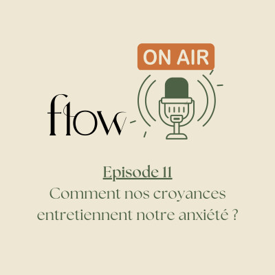 #11 - Comment nos croyances entretiennent notre anxiété ? cover