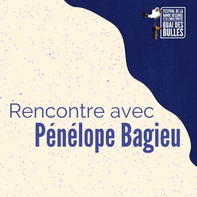 Rencontre avec Pénélope Bagieu / Festival Quai des Bulles 2021 cover