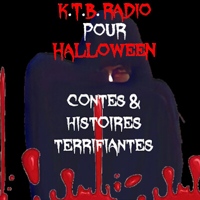 Contes & Histoires terrifiantes pour HALLOWEEN par Cyrille GOLLIER sur KTB RADIO cover