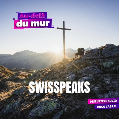 89 - Swiss Peaks Trail, une aventure humaine au coeur des Alpes cover