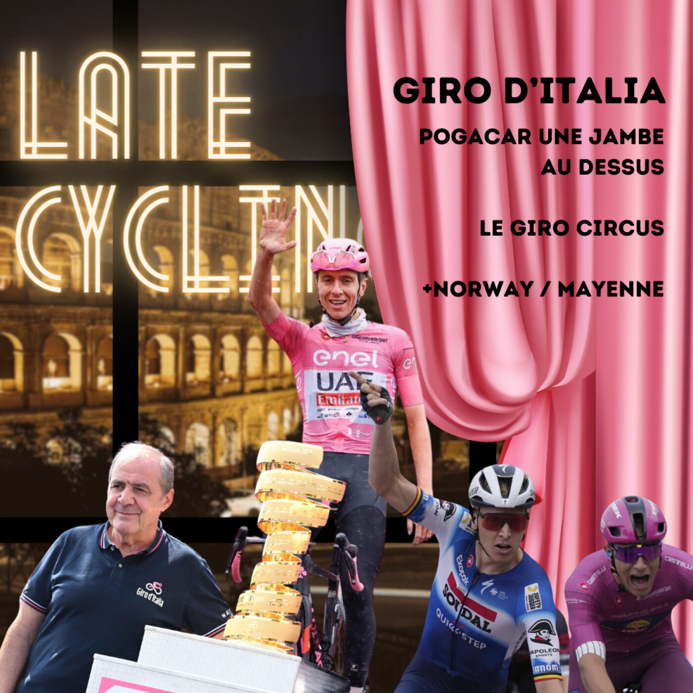 LATE CYCLING #101 | GIRO : Pogacar une jambe au dessus episode artwork
