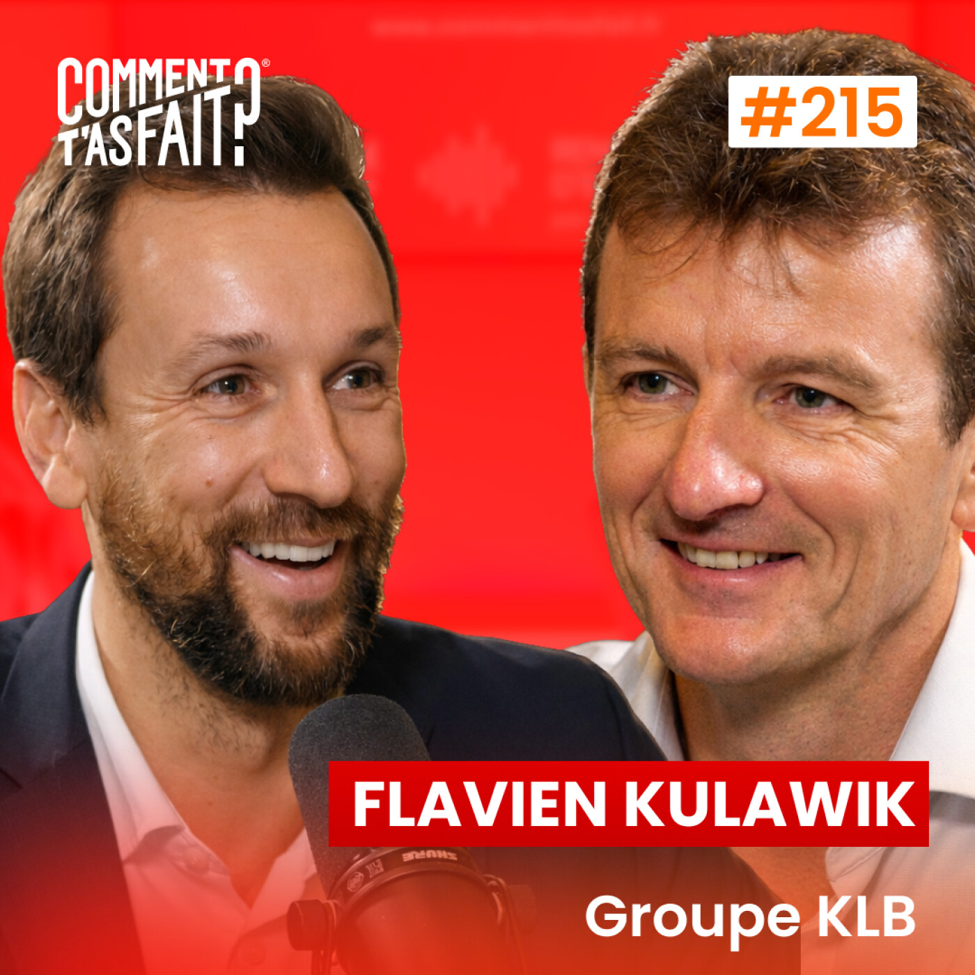 Flavien Kulawik (Groupe KLB) - Il rêvait d'une boîte de 10 personnes… 30 ans plus tard il dirige 7 entreprises et 900 collaborateurs Ép.215