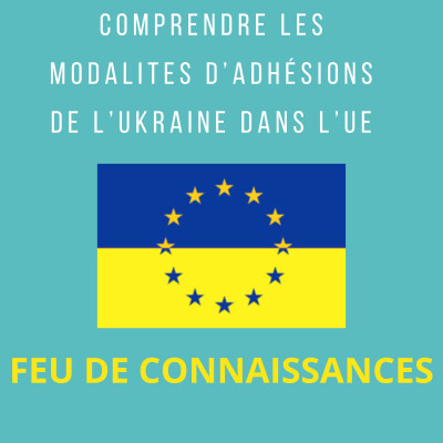 Comprendre les modalités d'adhésion de l'Ukraine dans l'Union européenne cover