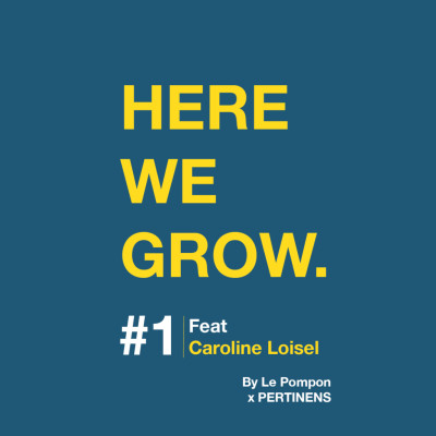 Here We Grow #1 - Caroline Loisel cover