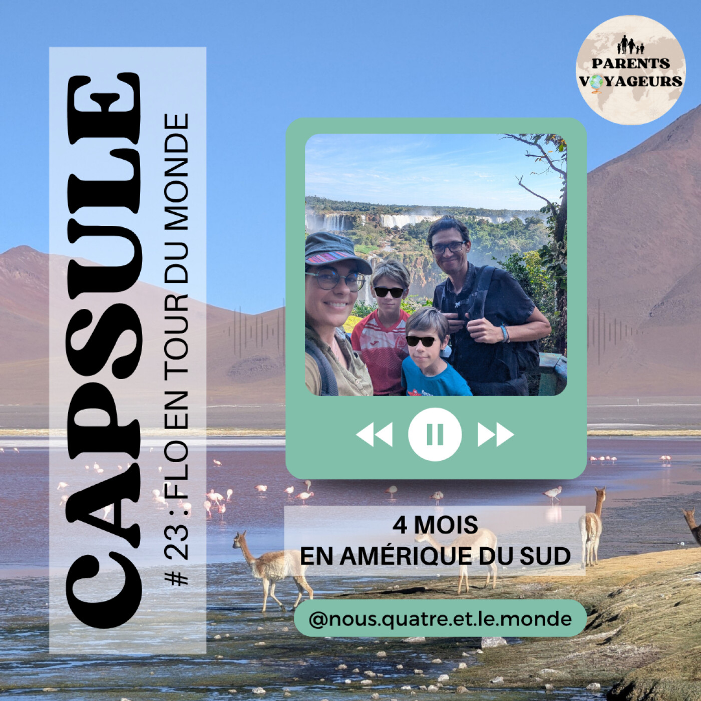 TDM Capsule %2323 – 4 mois en Amérique du Sud
