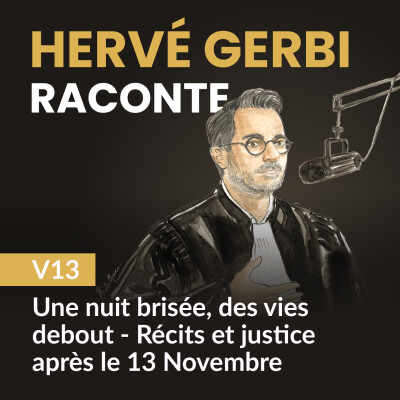 V13 : Une nuit brisée, des vies debout – Récits et justice après le 13 Novembre cover
