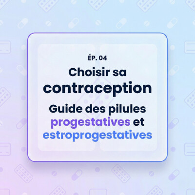 04 - Pilule combinée : générations, risque de thrombose et choix éclairé cover