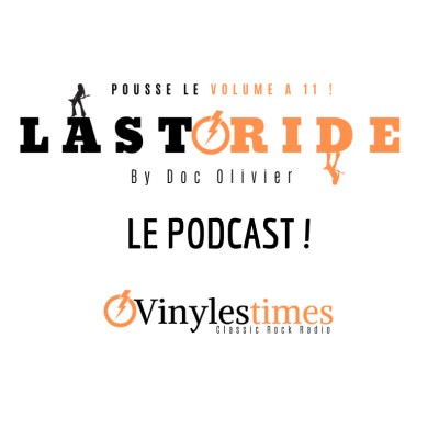 Last Ride - Podcast émission # 5- 12 Avril 2020 avec Jean Michel Attia de Grumpy Mood et Doc Olivier. cover