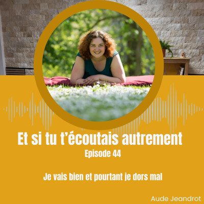 Je vais bien alors pourquoi je dors mal - E044 cover