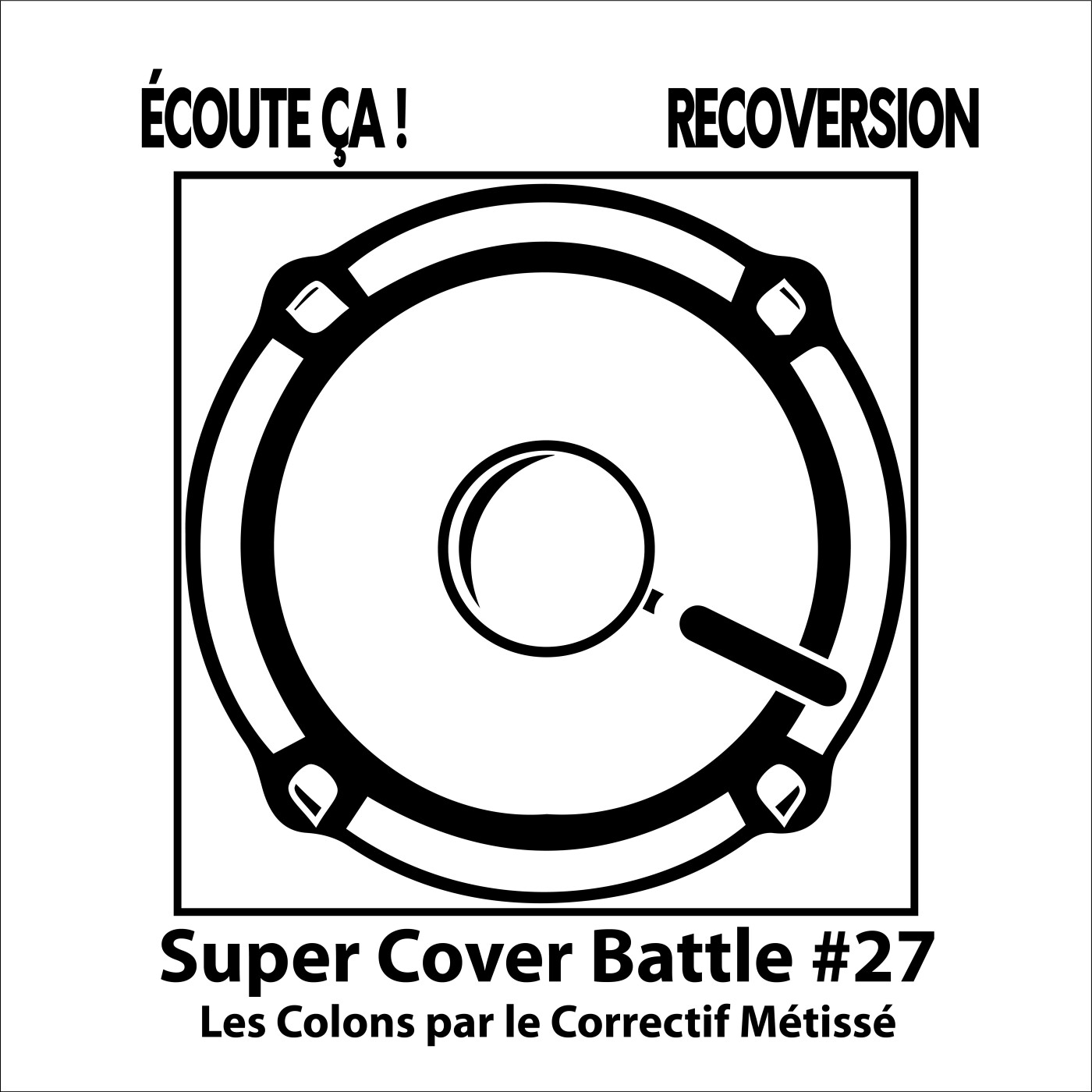 Episode 116 : Super Cover Battle #27 Les Colons par le Correctif Métissé