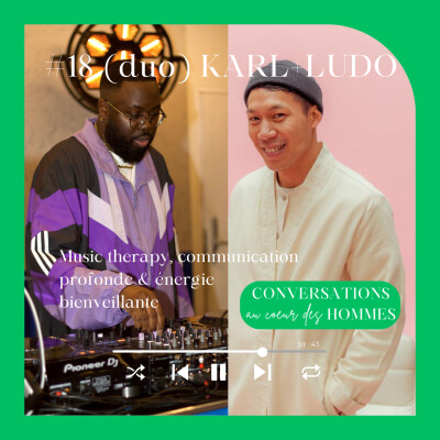 #18 (duo) Karl (SoHigh) + Ludo (Watsmyname) : Music therapy, communication profonde & énergie bienveillante cover