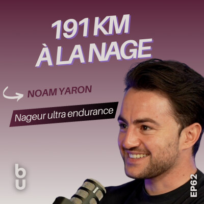 [Extrait 62] Le vrai défi n’était pas la nage ! Noam Yaron, nageur ultra endurance cover