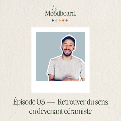 ÉP03 — Retrouver du sens en devenant céramiste - Avec Thomas Perez cover
