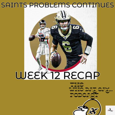 Saints Problems Continues/Saints vs Falcons Week 12 Recap cover