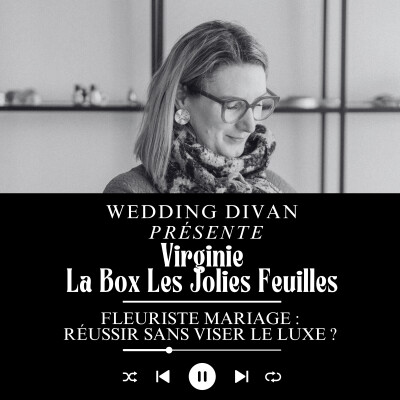 186. Fleuriste mariage : réussir sans viser le luxe ? Avec Virginie Les Jolies Feuilles cover