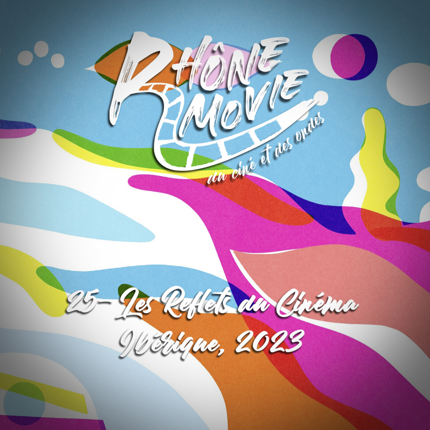 Rhône Movie - Les reflets du cinéma ibérique et latino-américain - Episode 25 episode artwork