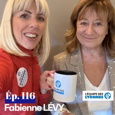 Ep 116 - Fabienne LEVY cover